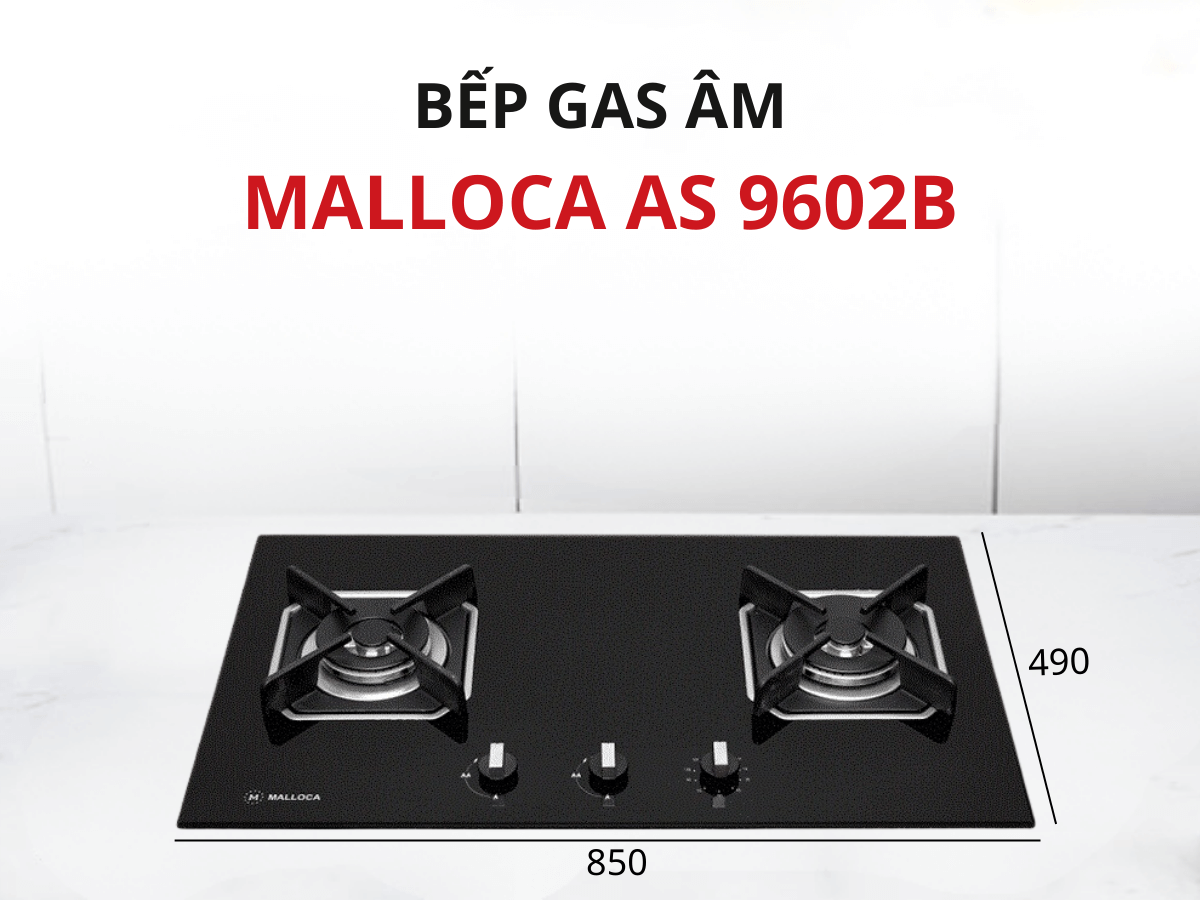 Bếp gas Malloca AS 9602B thiết kế lắp âm sang trọng