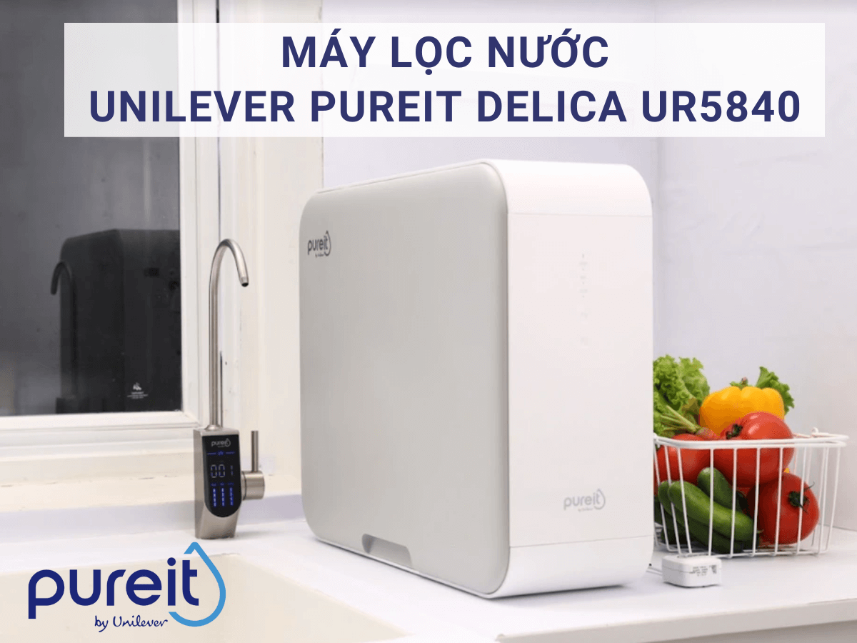 Máy lọc nước Unilever Pureit Delica UR5840 thiết kế để bàn/để gầm tiện lợi