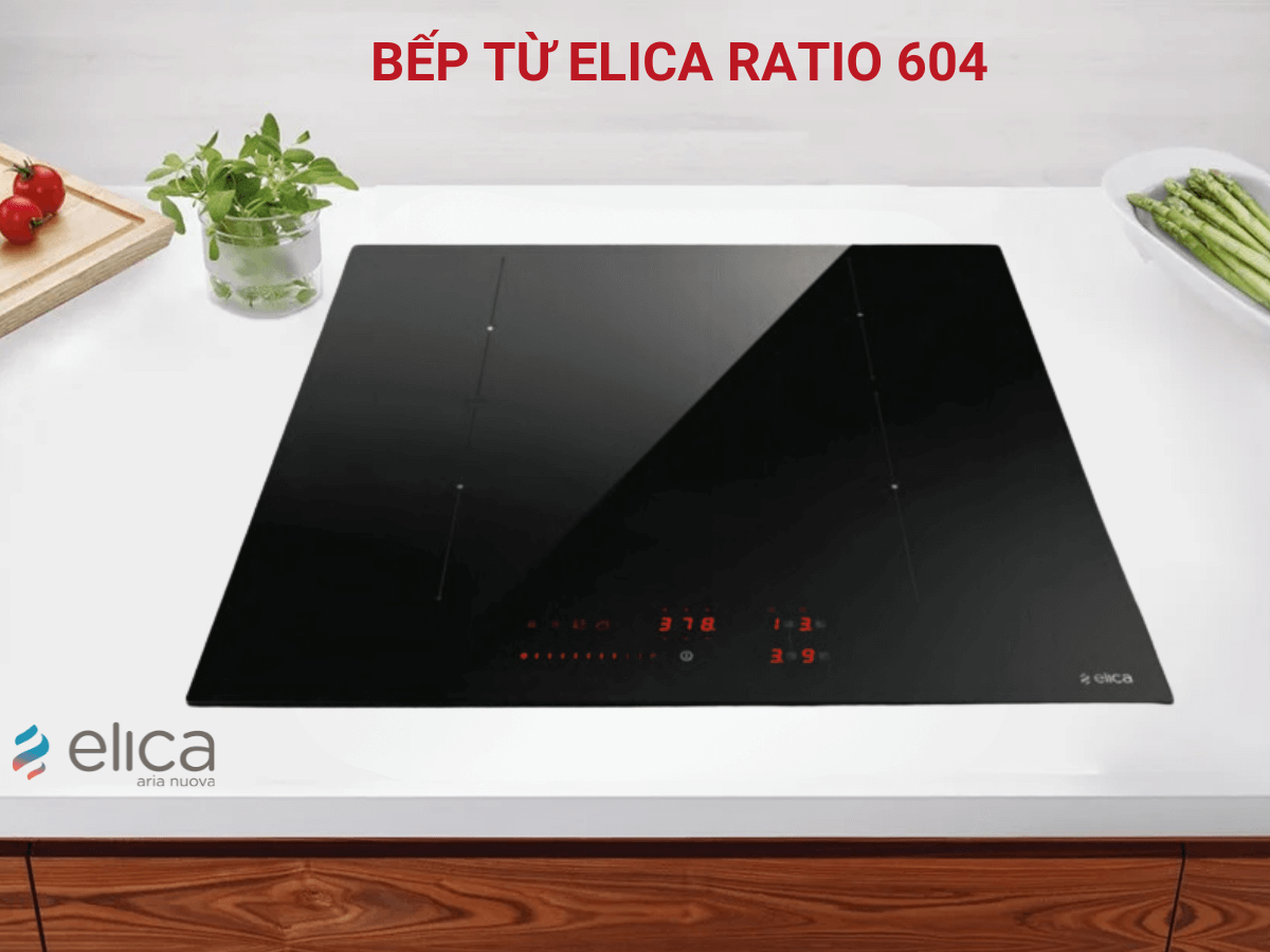 Bếp từ Elica RATIO 604 thiết kế 4 vùng nấu sang trọng