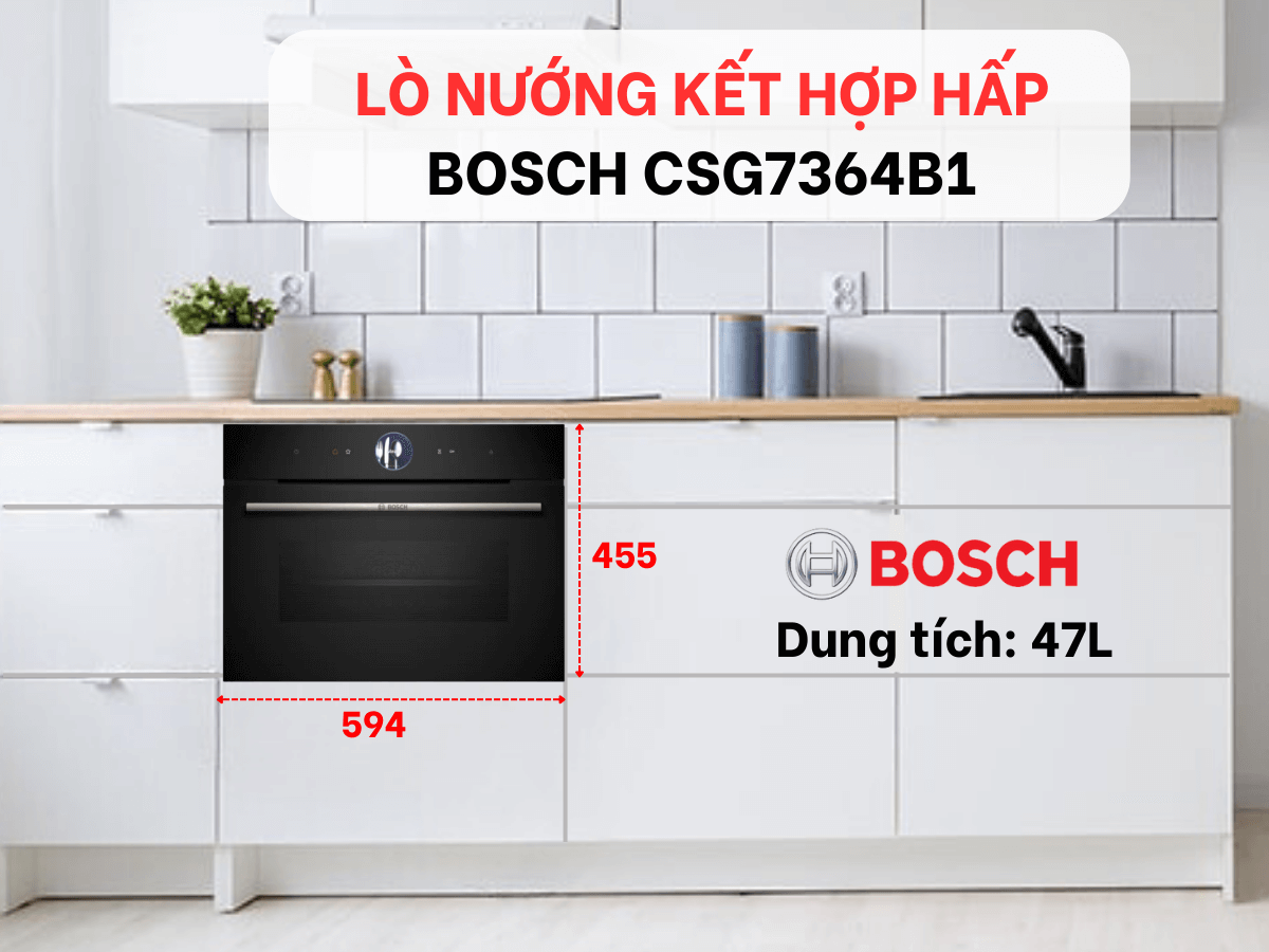 Lò nướng kết hợp hấp Bosch CSG7364B1 thiết kế âm tủ gọn gàng, dung tích 47 lít