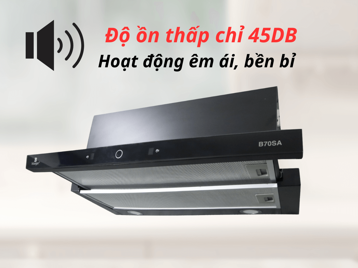 Hoạt động êm ái, độ ồn tối đa 45 dB