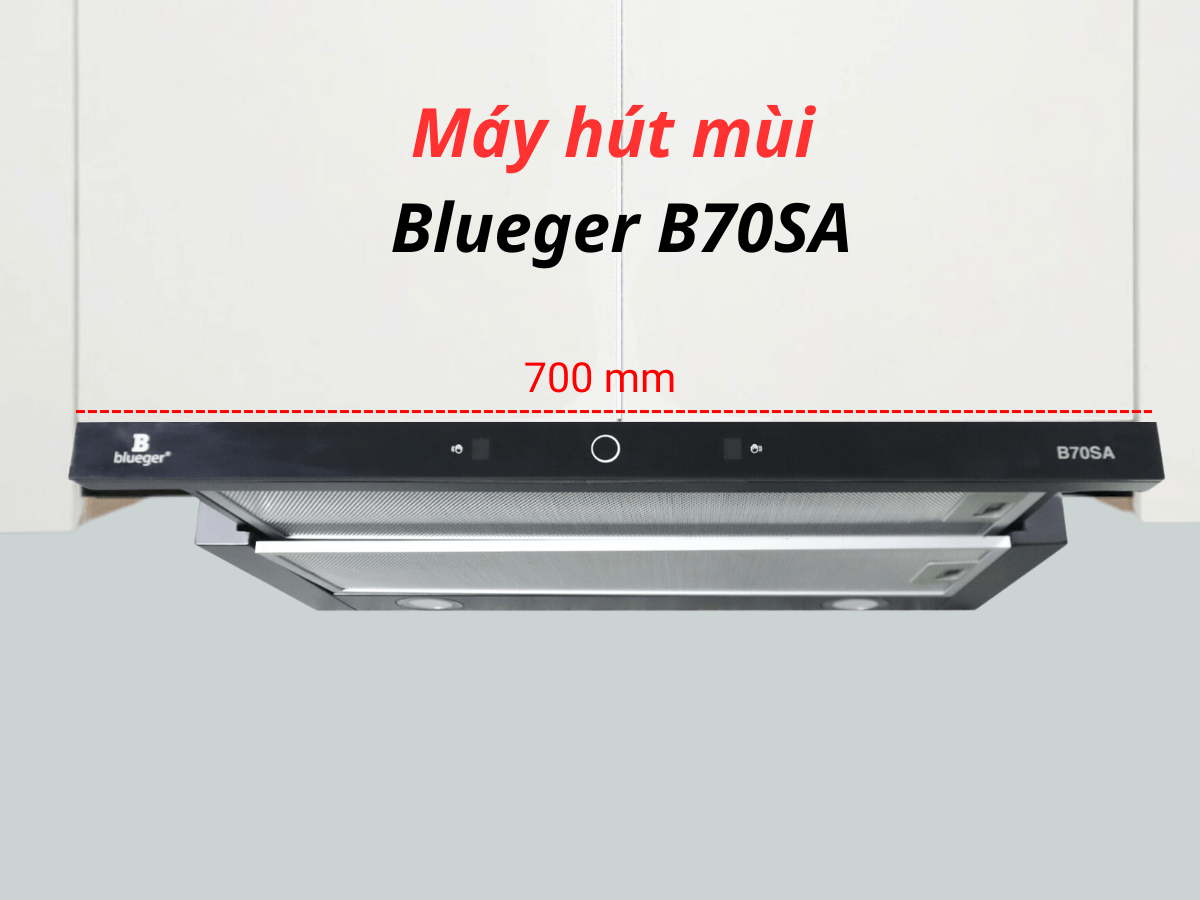 Máy hút mùi Blueger B70SA thiết kế bán âm nhỏ gọn