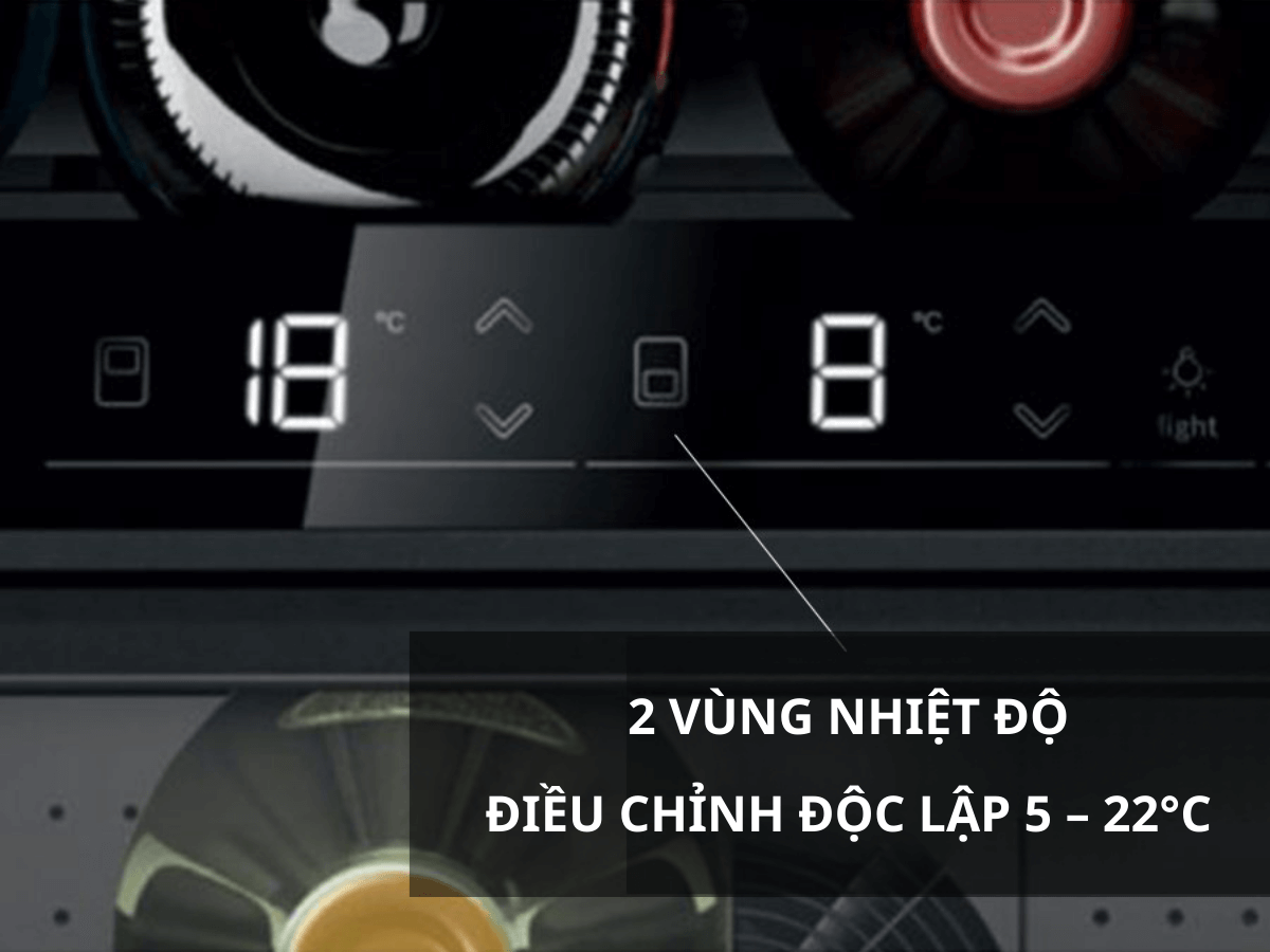 2 vùng nhiệt độ, điều chỉnh độc lập 5 - 22°C