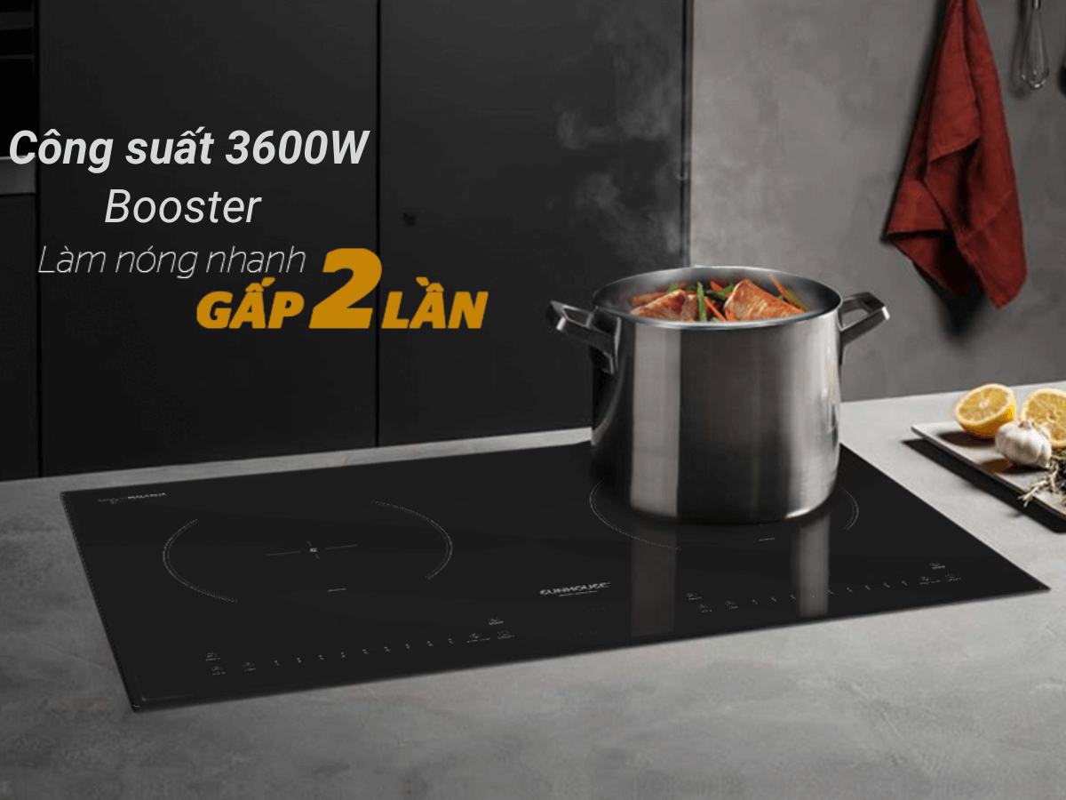Công suất 3600W, có chức năng Booster nấu nhanh
