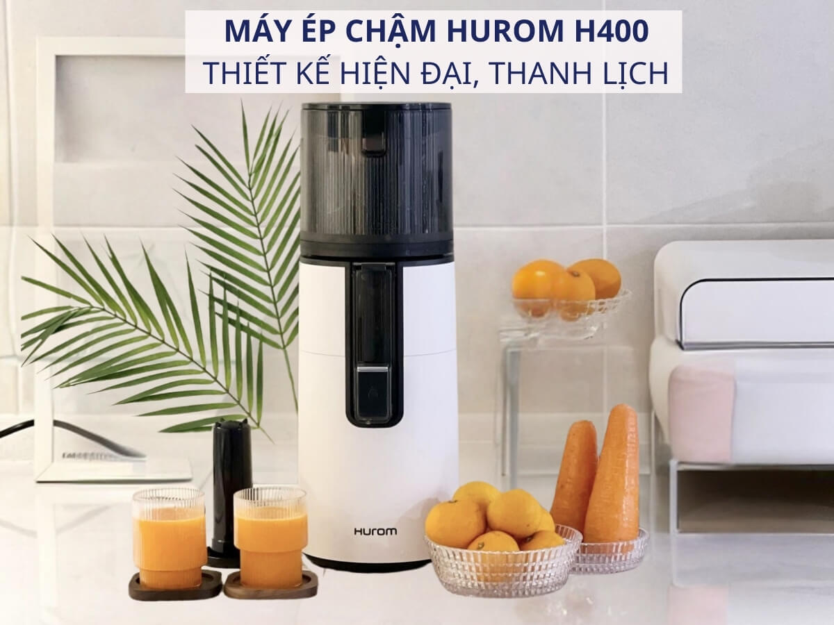 Máy ép chậm Hurom H400 thiết kế hiện đại, thanh lịch