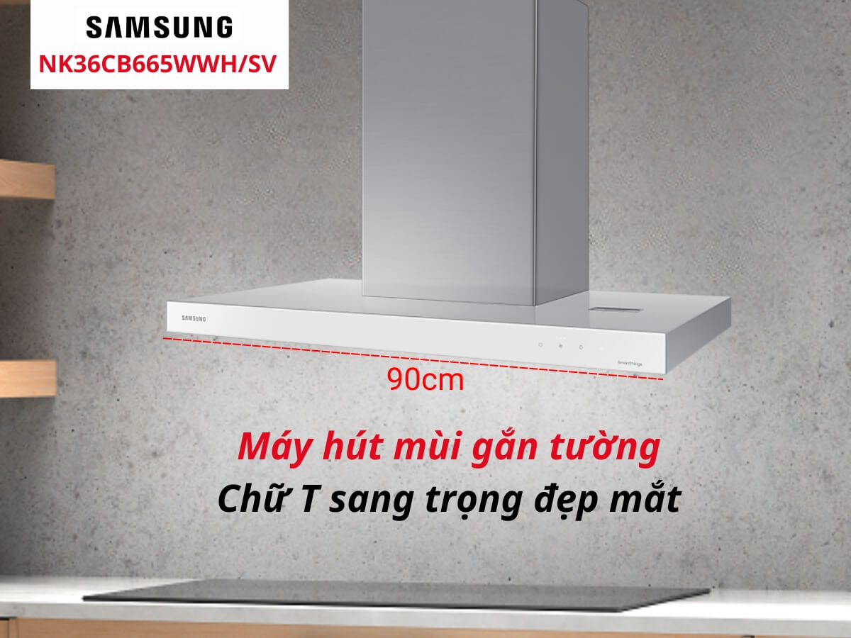 Máy hút mùi Samsung Bespoke NK36CB665WWH/SV gắn tường chữ T sang trọng