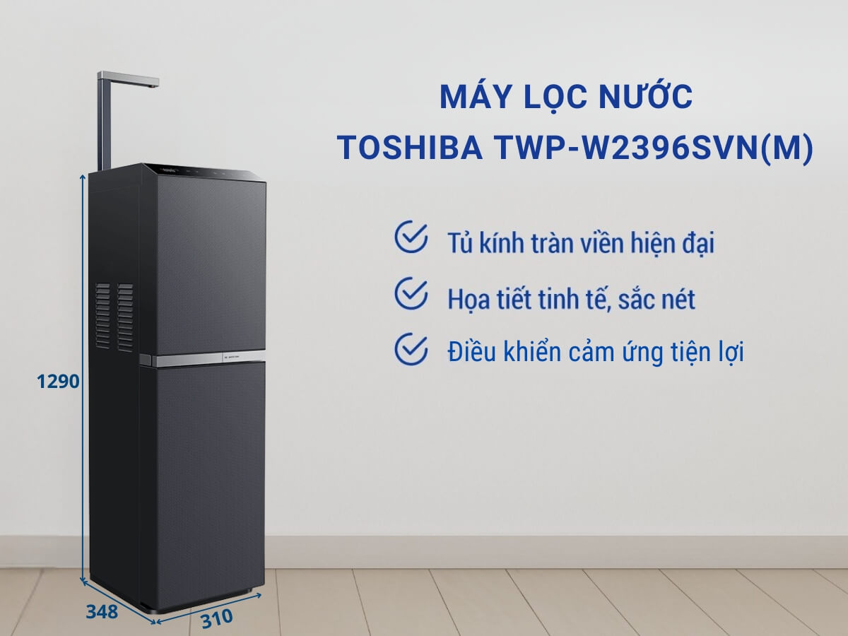 Máy lọc nước Toshiba TWP-W2396SVN(M) thiết kế hiện đại, sang trọng
