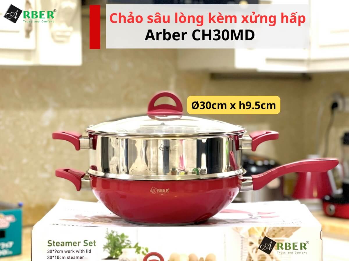 Tổng quan về chảo sâu lòng kèm xửng hấp Arber CH30MD