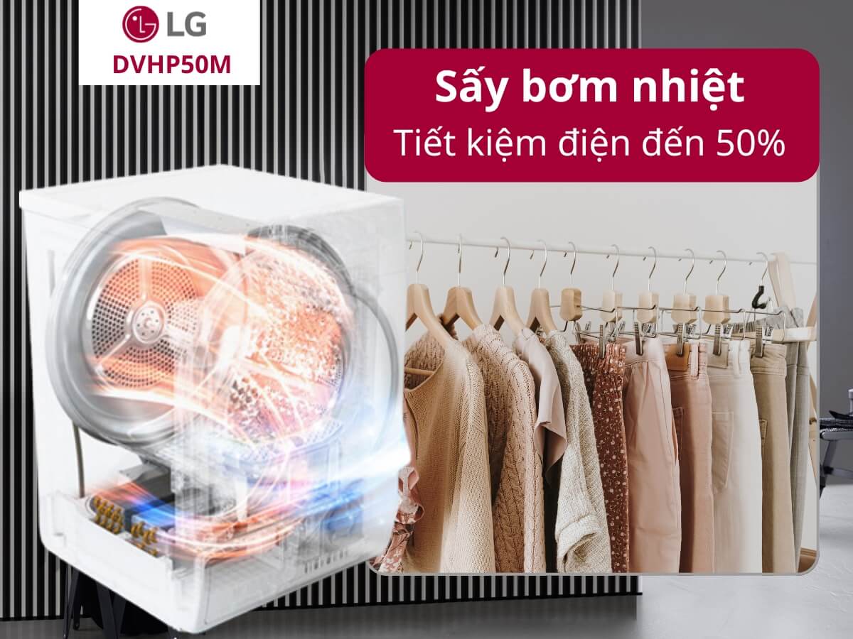 Công nghệ DUAL Inverter Heat Pump™ tiết kiệm điện, bảo vệ sợi vải