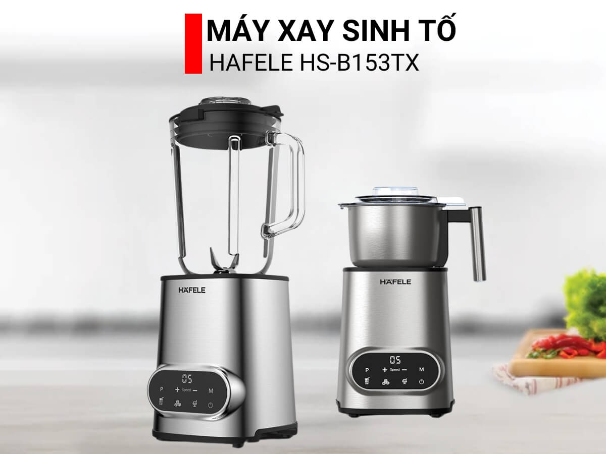Máy xay sinh tố Hafele HS-B153TX thiết kế hiện đại, tiện ích