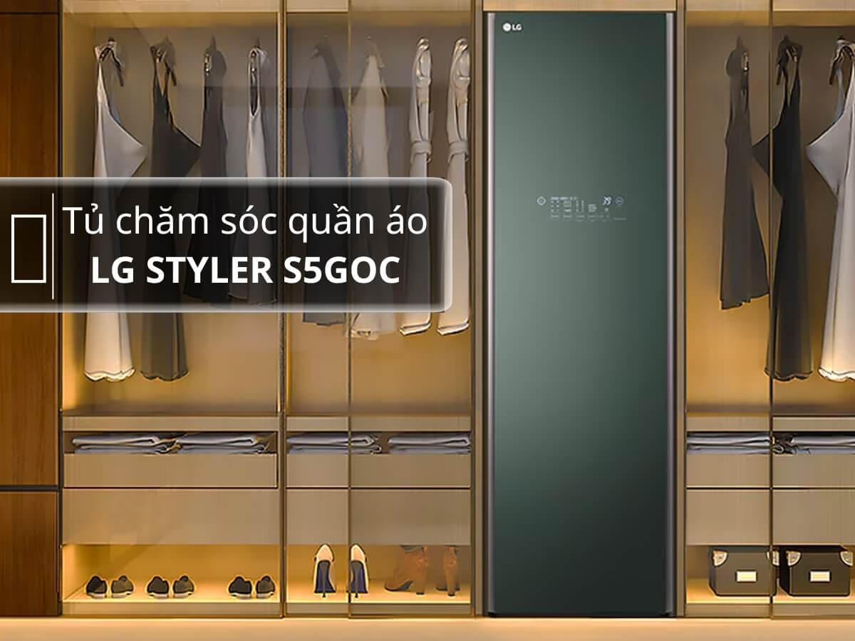 Tủ chăm sóc quần áo LG Styler S5GOC thiết kế sang trọng, đẳng cấp