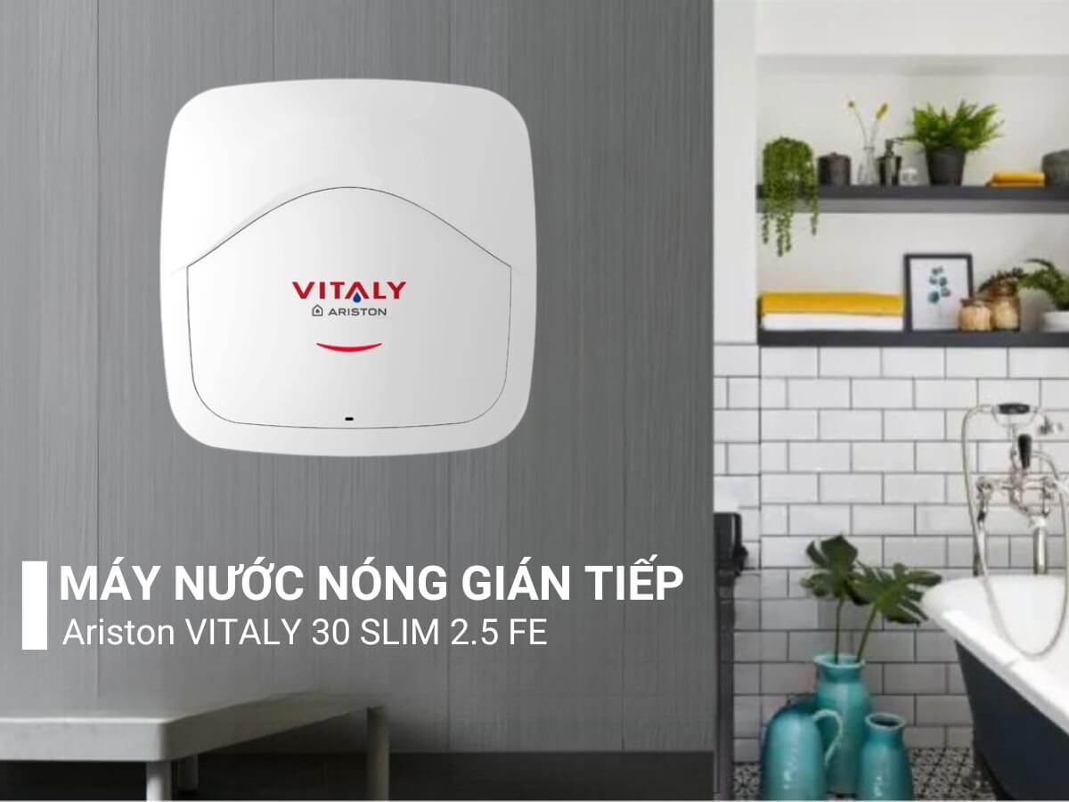 Máy nước nóng Ariston VITALY 30 SLIM 2.5 FE thiết kế hiện đại, gắn tường tiện lợi