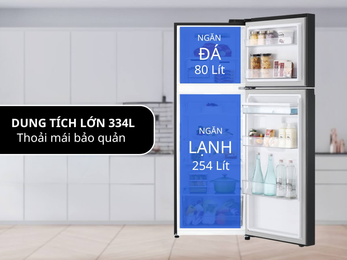 Dung tích lớn 334 lít thoải mái bảo quản