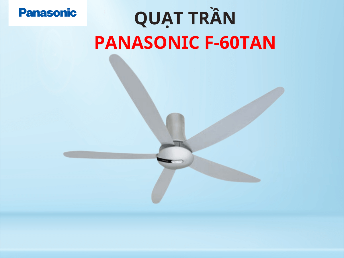 Quạt trần Panasonic F-60TAN thiết kế hiện đại, sang trọng