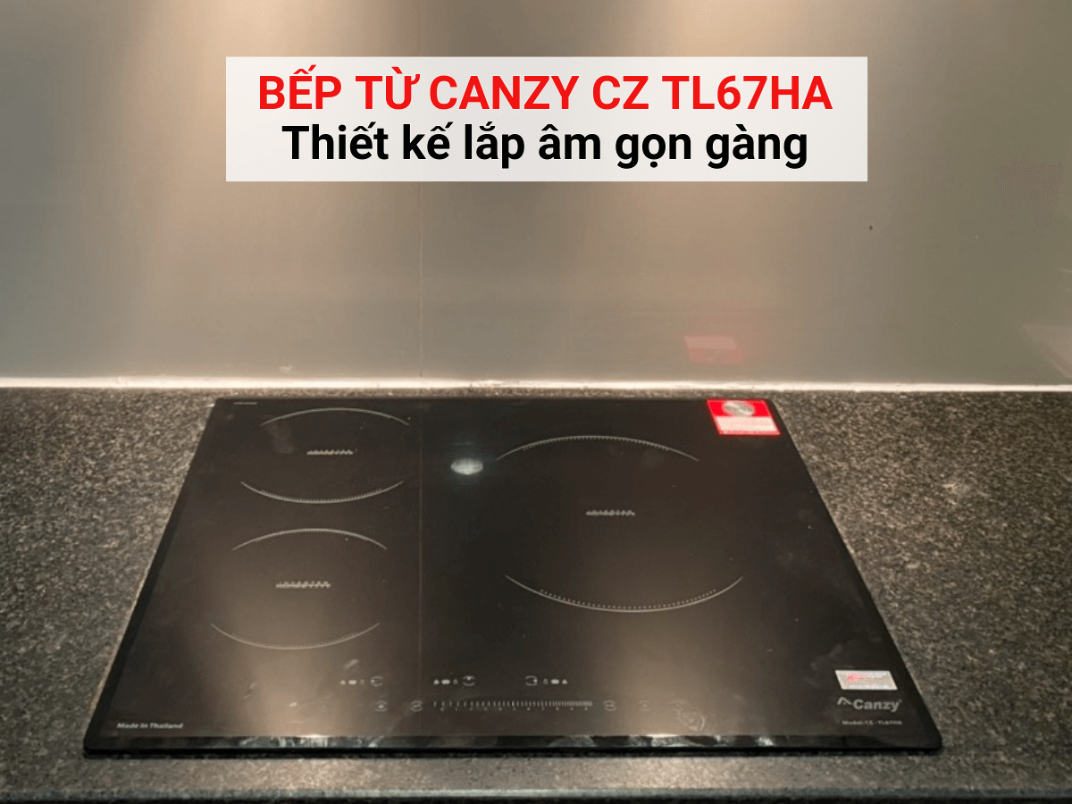 Bếp từ Canzy CZ TL67HA