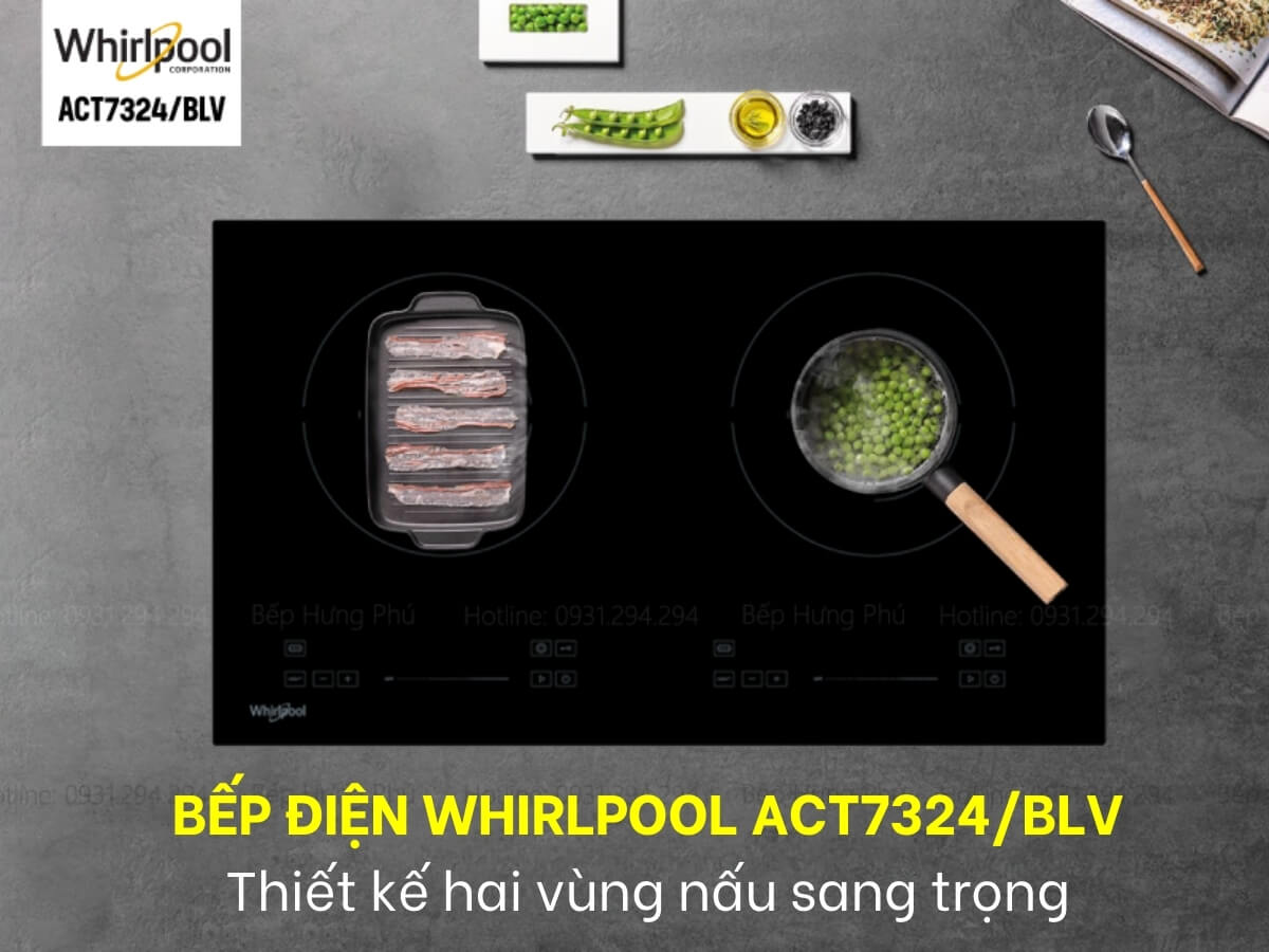 Bếp từ Whirlpool ACT7324/BLV thiết kế 2 vùng nấu sang trọng