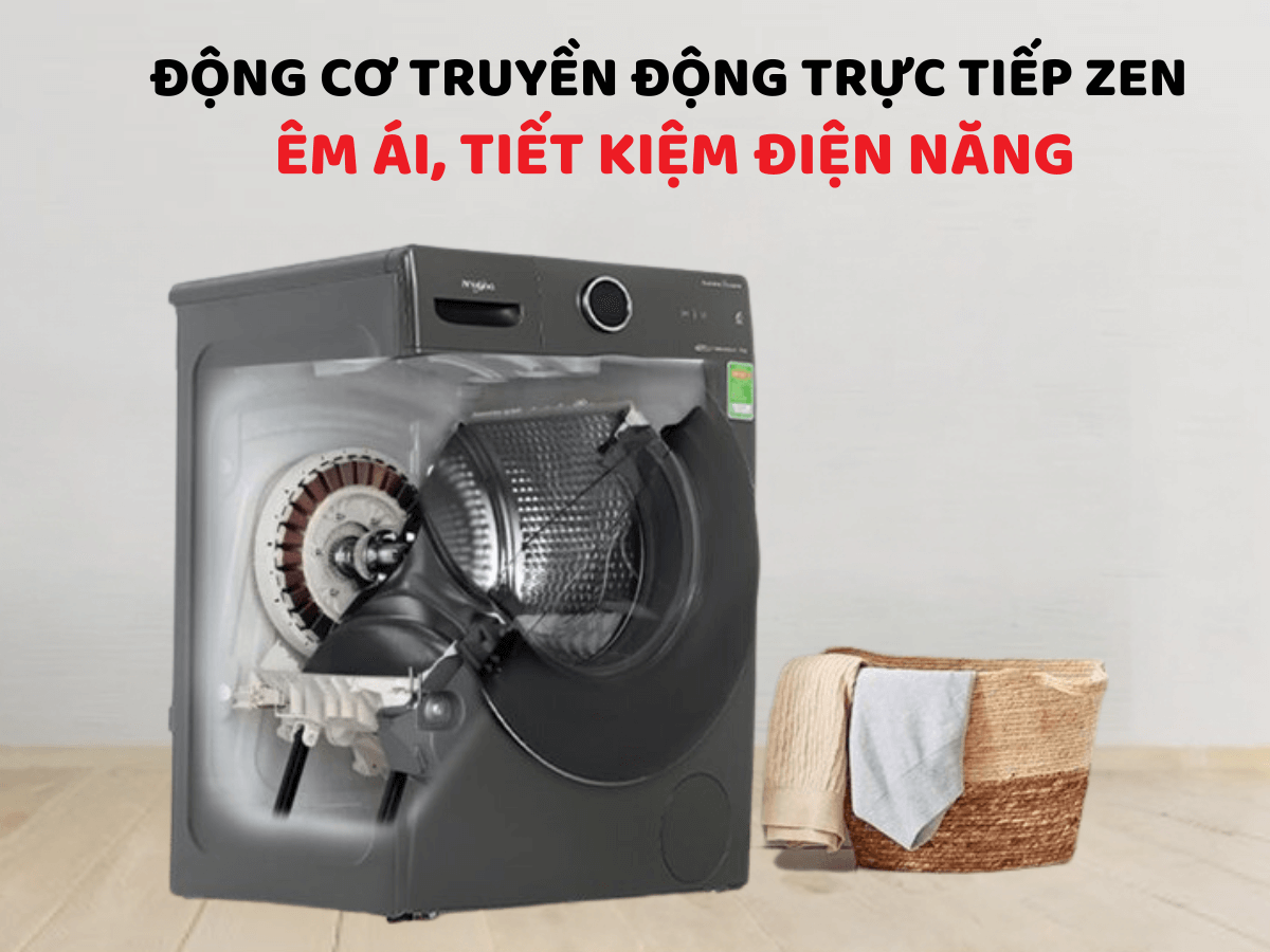 Động cơ truyền động trực tiếp ZEN êm ái, tiết kiệm điện năng