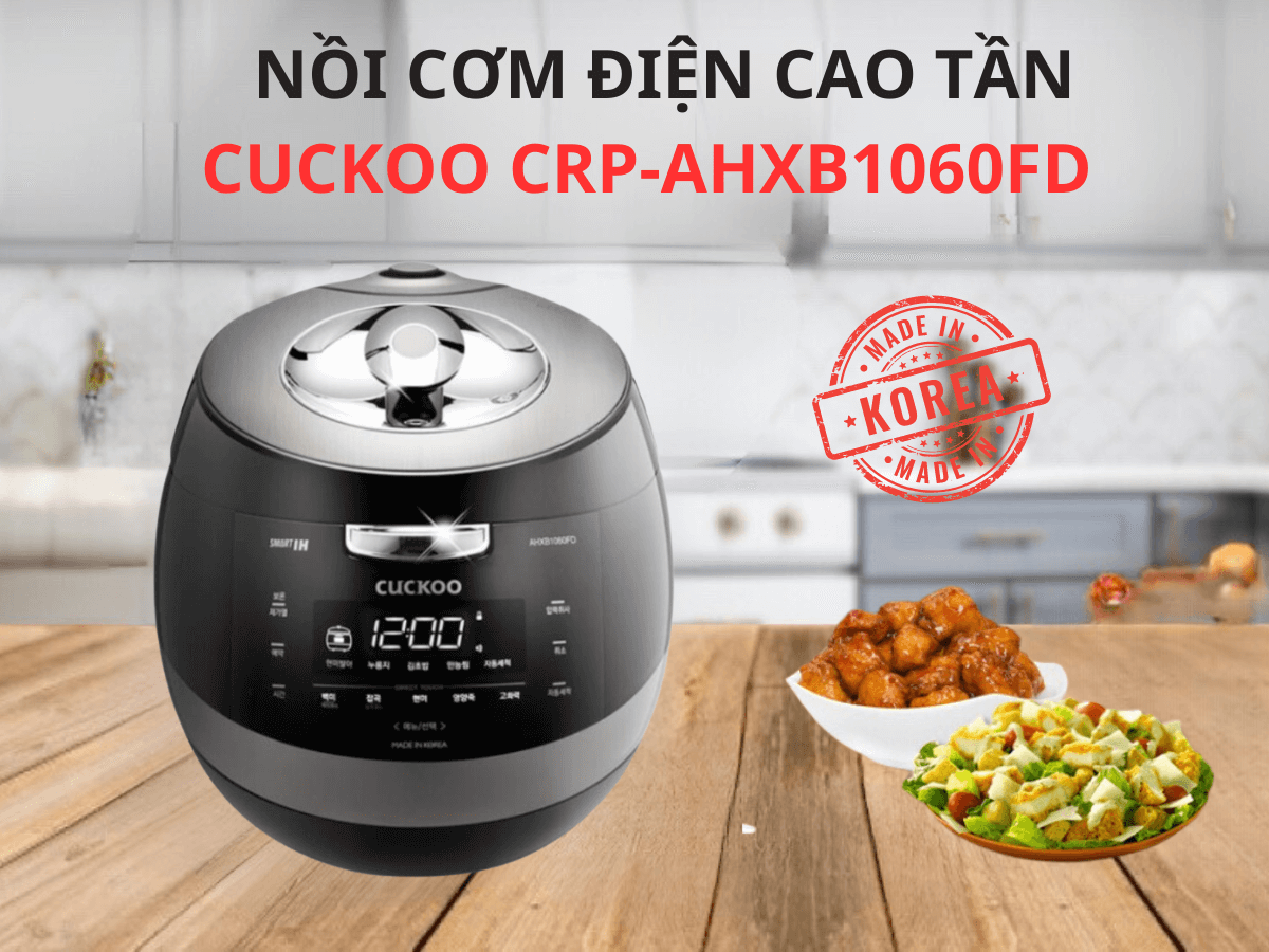 Nồi cơm điện cao tần Cuckoo CRP-AHXB1060FD