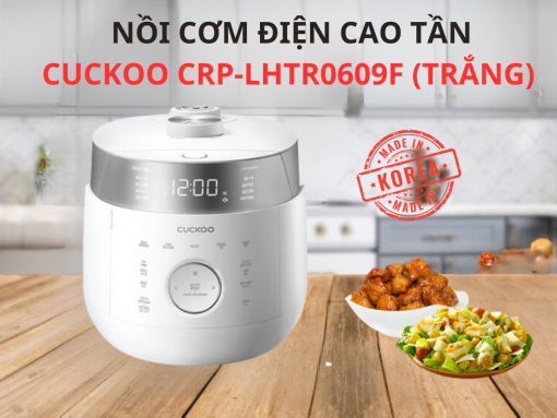 Nồi cơm điện cao tần Cuckoo CRP-LHTR0609F dung tích 1.08 lít, thiết kế sang trọng