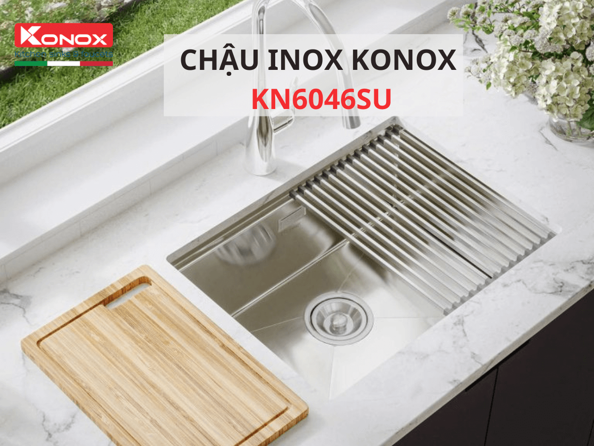 Chậu inox Konox KN6046SU