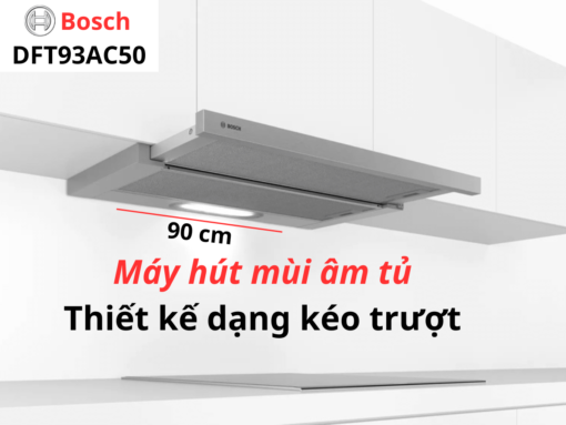 Máy hút mùi Bosch DFT93AC50