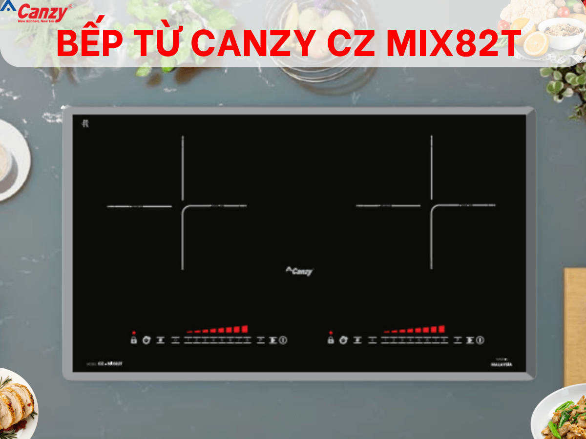 Bếp từ Canzy CZ MIX82T