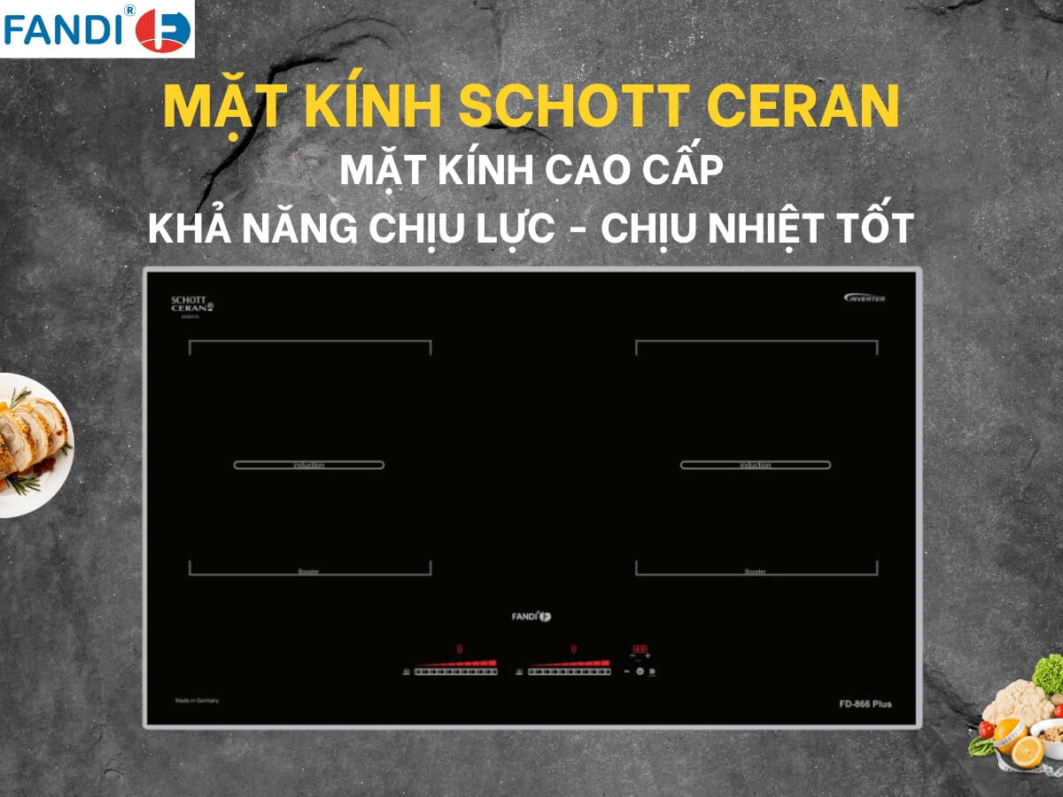 Bếp từ Fandi FD-866 Plus sử dụng mặt kính Schott Ceran cao cấp