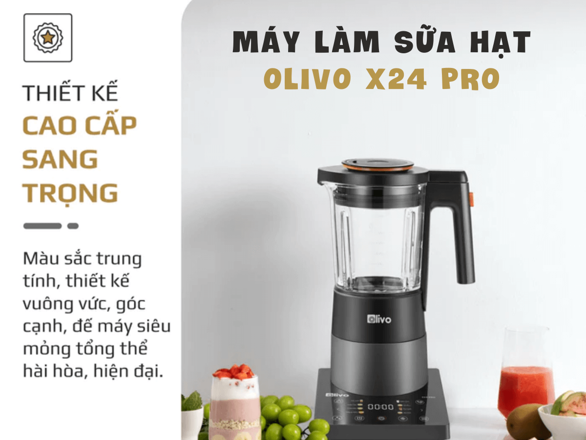 Máy làm sữa hạt Olivo X24 Pro