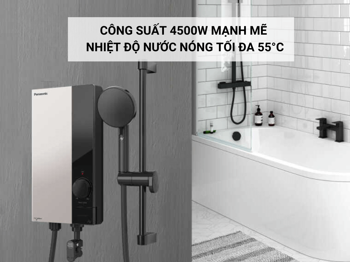 Công suất 4500W, nhiệt độ nước nóng tối đa 55°C