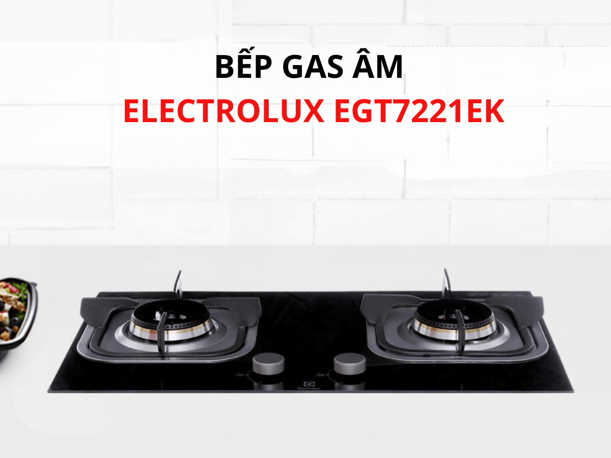 Bếp gas Electrolux EGT7221EK