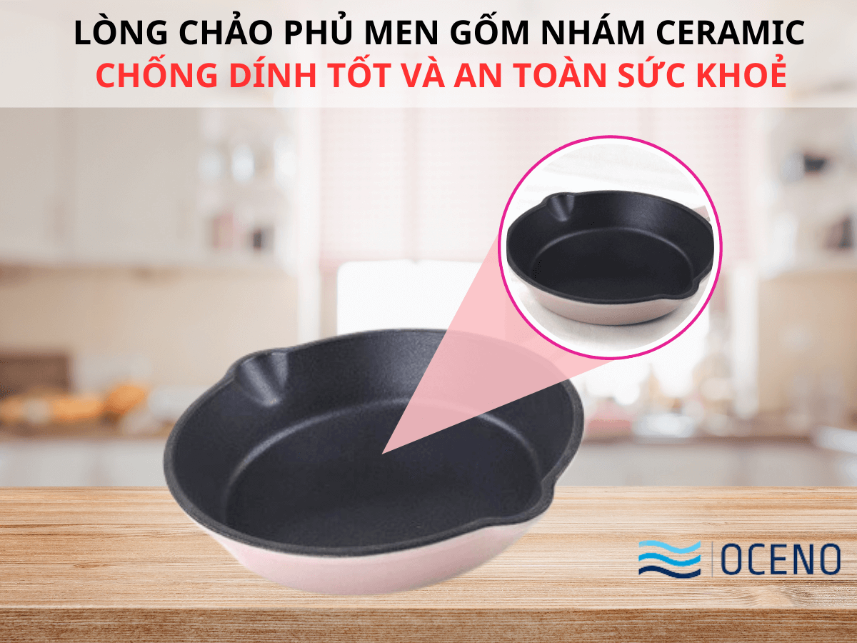 Lòng chảo phủ men gốm nhám Ceramic chống dính tốt và an toàn sức khoẻ