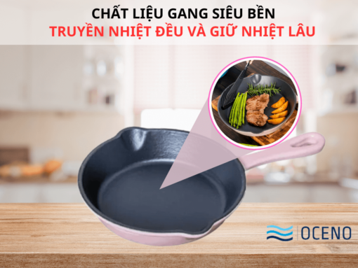 Chất liệu gang siêu bền, truyền nhiệt đều và giữ nhiệt lâu