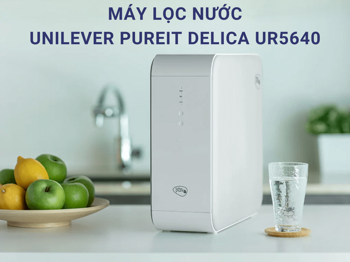 Máy lọc nước Unilever Pureit Delica UR5640 thiết kế để bàn/để gầm tiện lợi