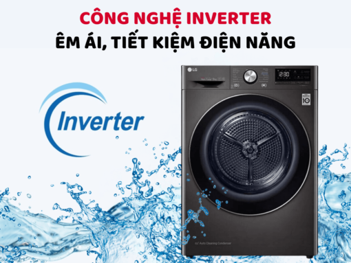 Công nghệ DUAL Inverter Heat Pump™ tiết kiệm điện, bảo vệ sợi vải
