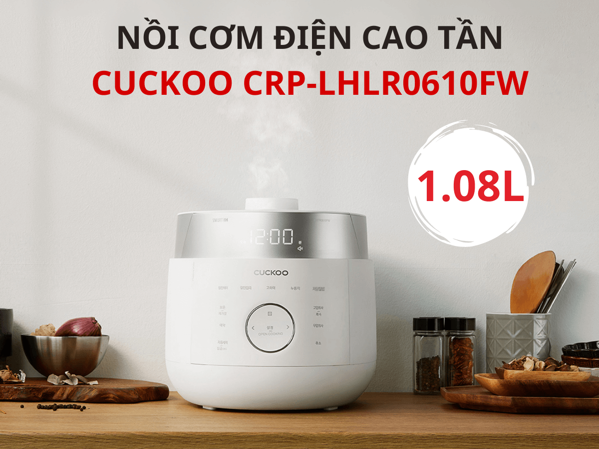 Nồi cơm điện cao tần Cuckoo CRP-LHLR0610FW dung tích 1.08 lít, thiết kế sang trọng