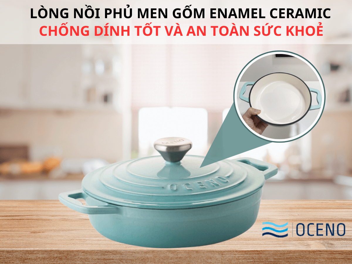 Lòng nồi phủ men gốm Enamel Ceramic chống dính tốt và an toàn sức khoẻ