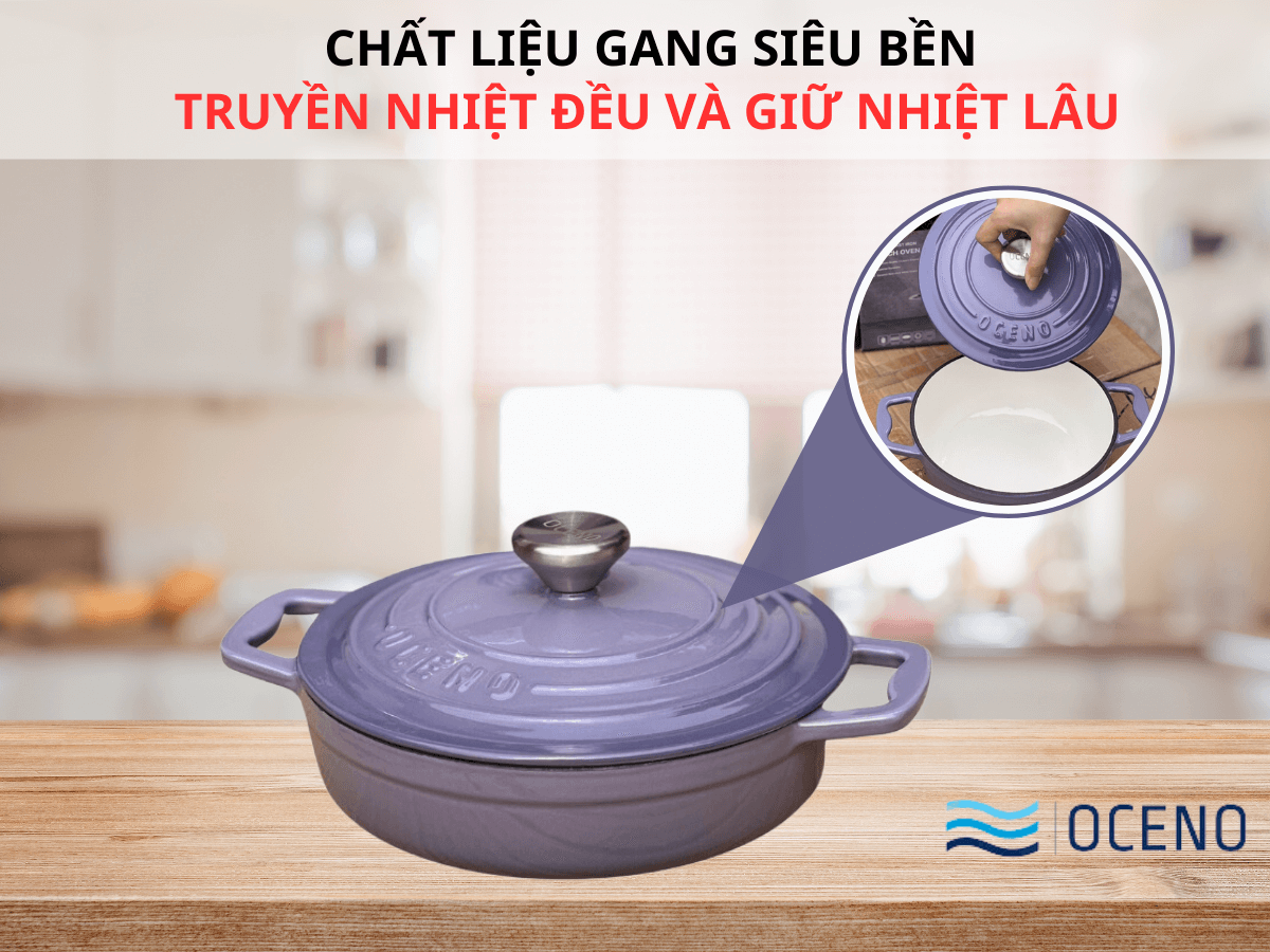 Chất liệu gang siêu bền, truyền nhiệt đều và giữ nhiệt lâu