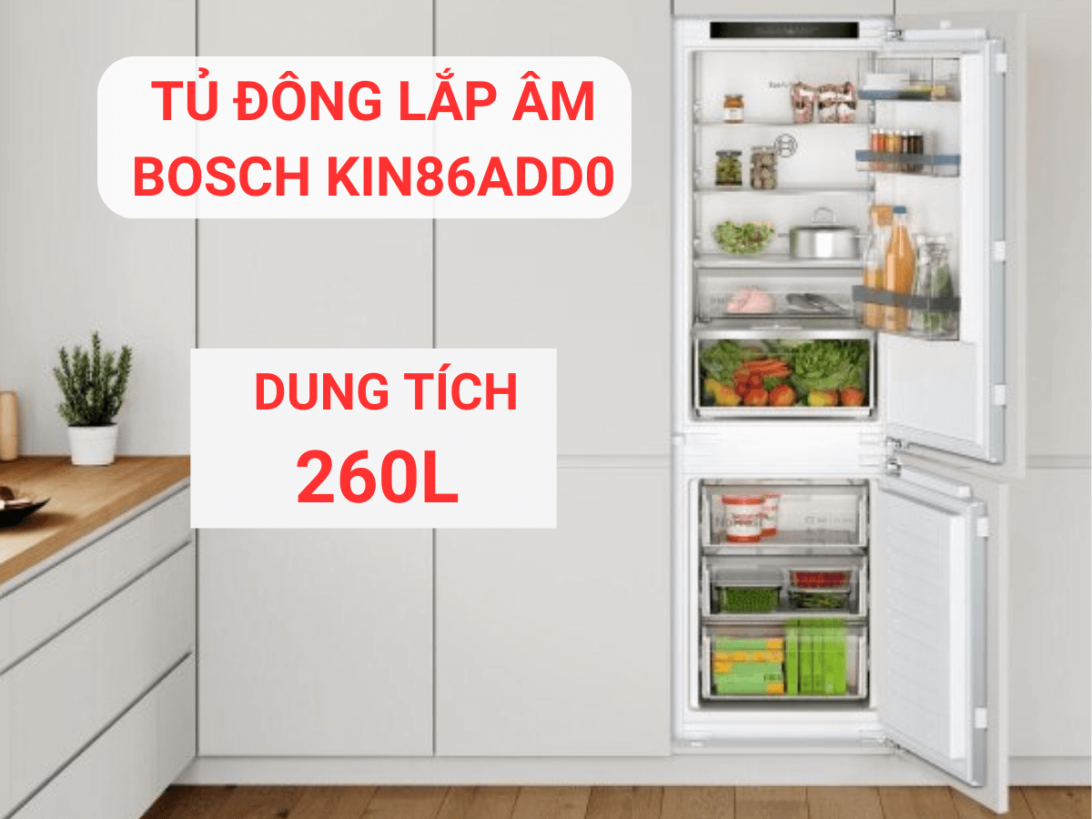 Tủ lạnh Bosch KIN86ADD0 thiết kế 2 cánh, âm tủ sang trọng