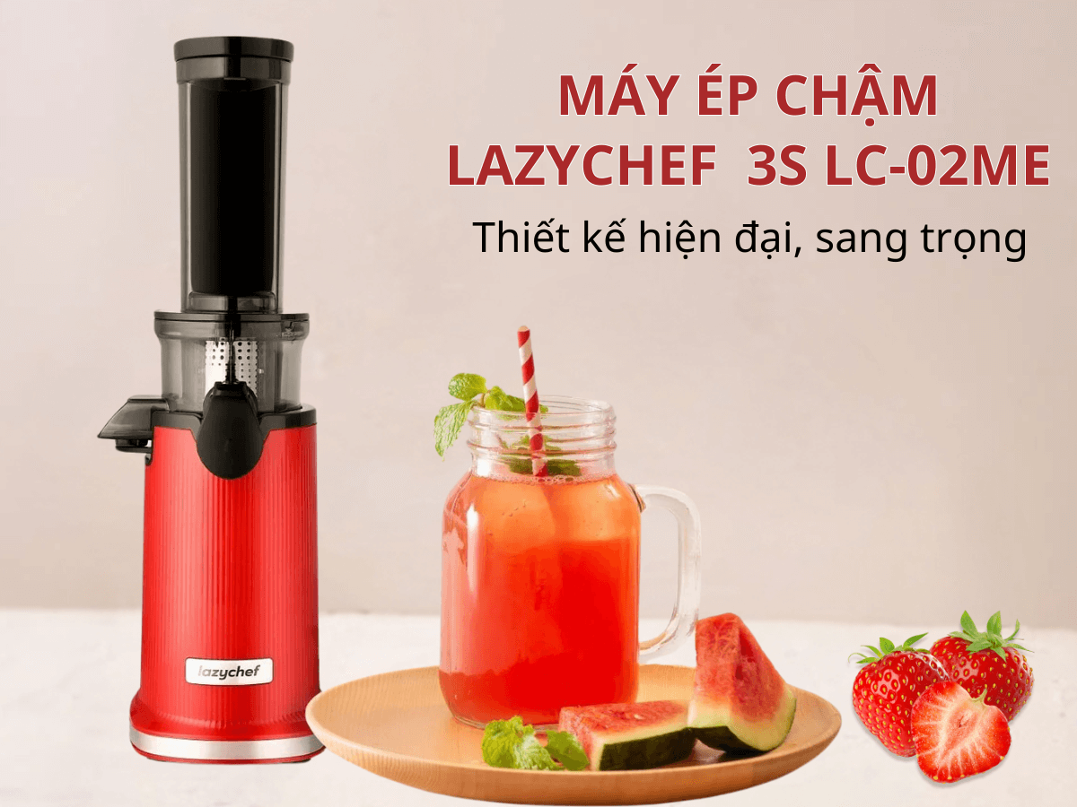 Máy ép chậm Lazychef 3S LC-02ME thiết kế hiện đại, sang trọng