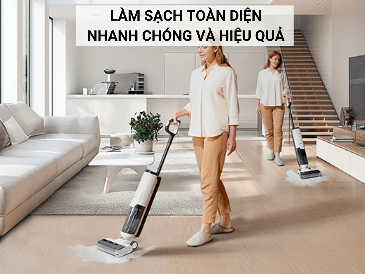 Làm sạch toàn diện, nhanh chóng và hiệu quả