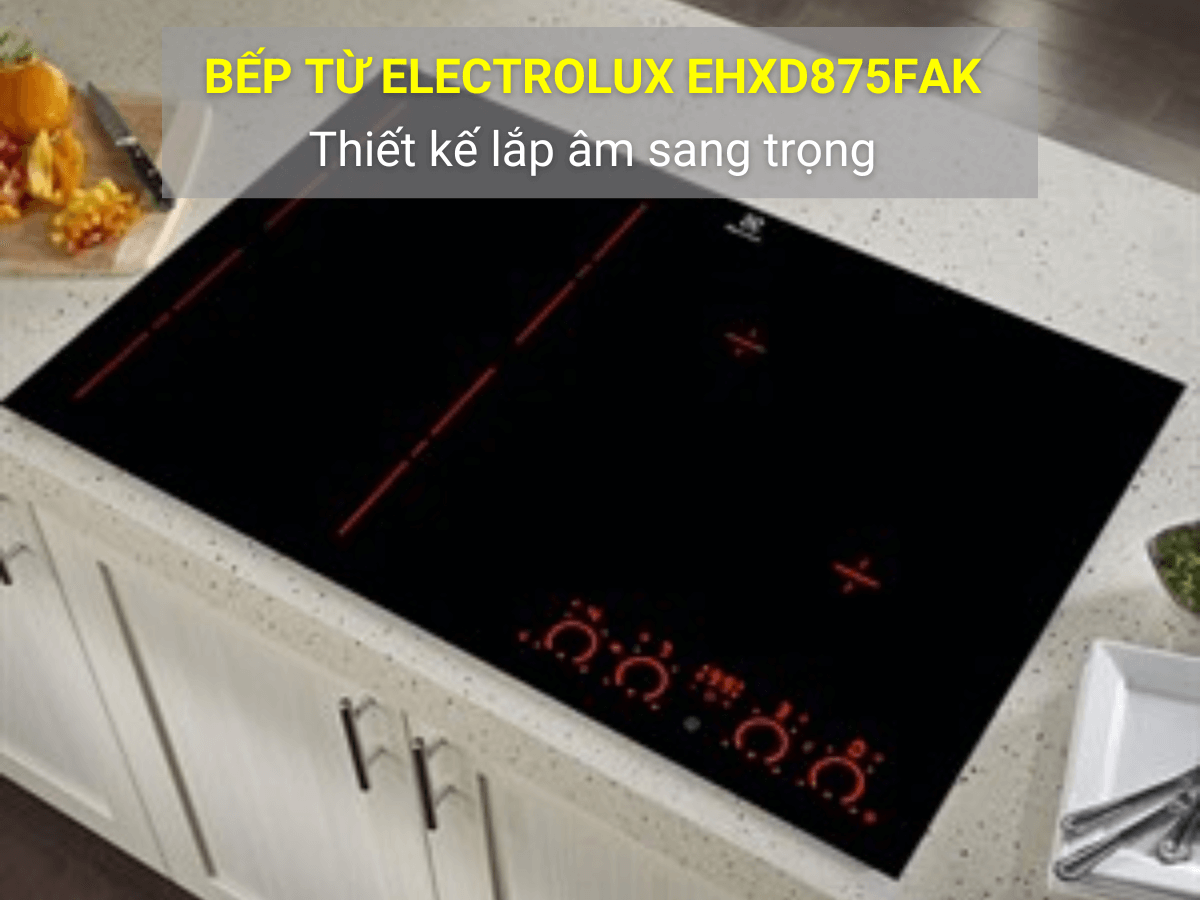 Bếp từ Electrolux EHXD875FAK thiết kế 4 vùng nấu sang trọng, hiện đại