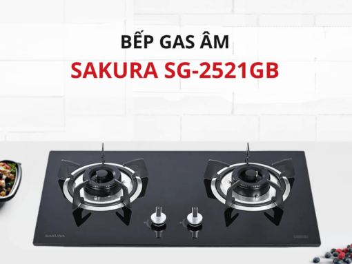 Bếp gas Sakura SG-2521GB thiết kế lắp âm sang trọng