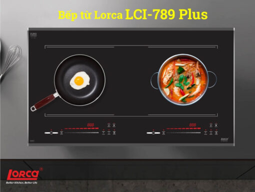 Bếp từ Lorca LCI-789 Plus thiết kế 2 vùng nấu sang trọng