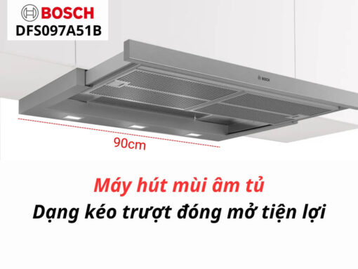 Máy hút mùi Bosch DFS097A51B thiết kế âm tủ dạng kéo trượt tiện lợi