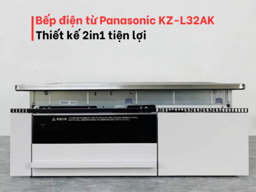 Bếp điện từ Panasonic KZ-L32AST thiết kế tủ bếp liền lò tiện dụng