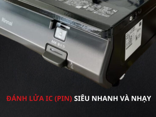 bếp gas rinnai rt64-2h6s-r (5) Hệ thống đánh lửa IC (pin) siêu nhanh và nhạy