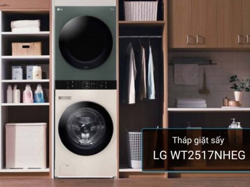 Tháp giặt sấy LG WT2517NHEG thiết kế độc đáo, sang trọng, khối lượng giặt 25kg, sấy 17kg