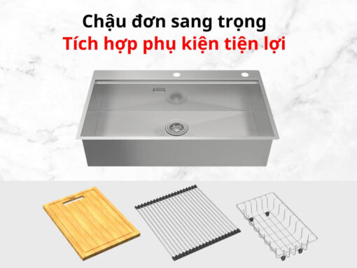 Thiết kế chậu đơn sang trọng, tích hợp phụ kiện tiện lợi