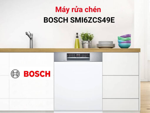 máy rửa chén bosch smi6zcs49e máy rửa chén bosch smi6zcs49e