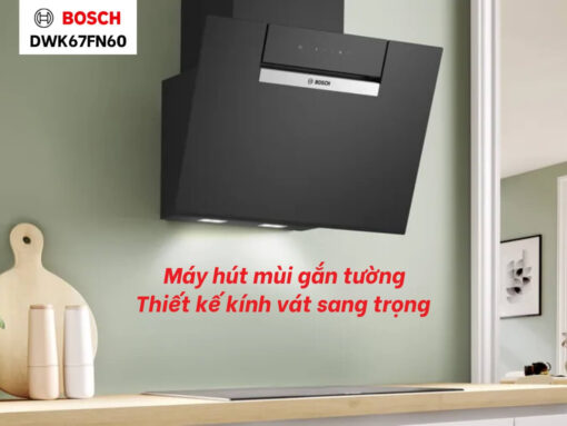 máy hút mùi bosch dwk67fn60